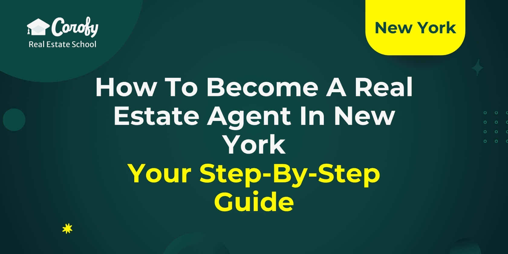 How to Become a Real Estate Agent in New York: Your Step-by-Step Guide