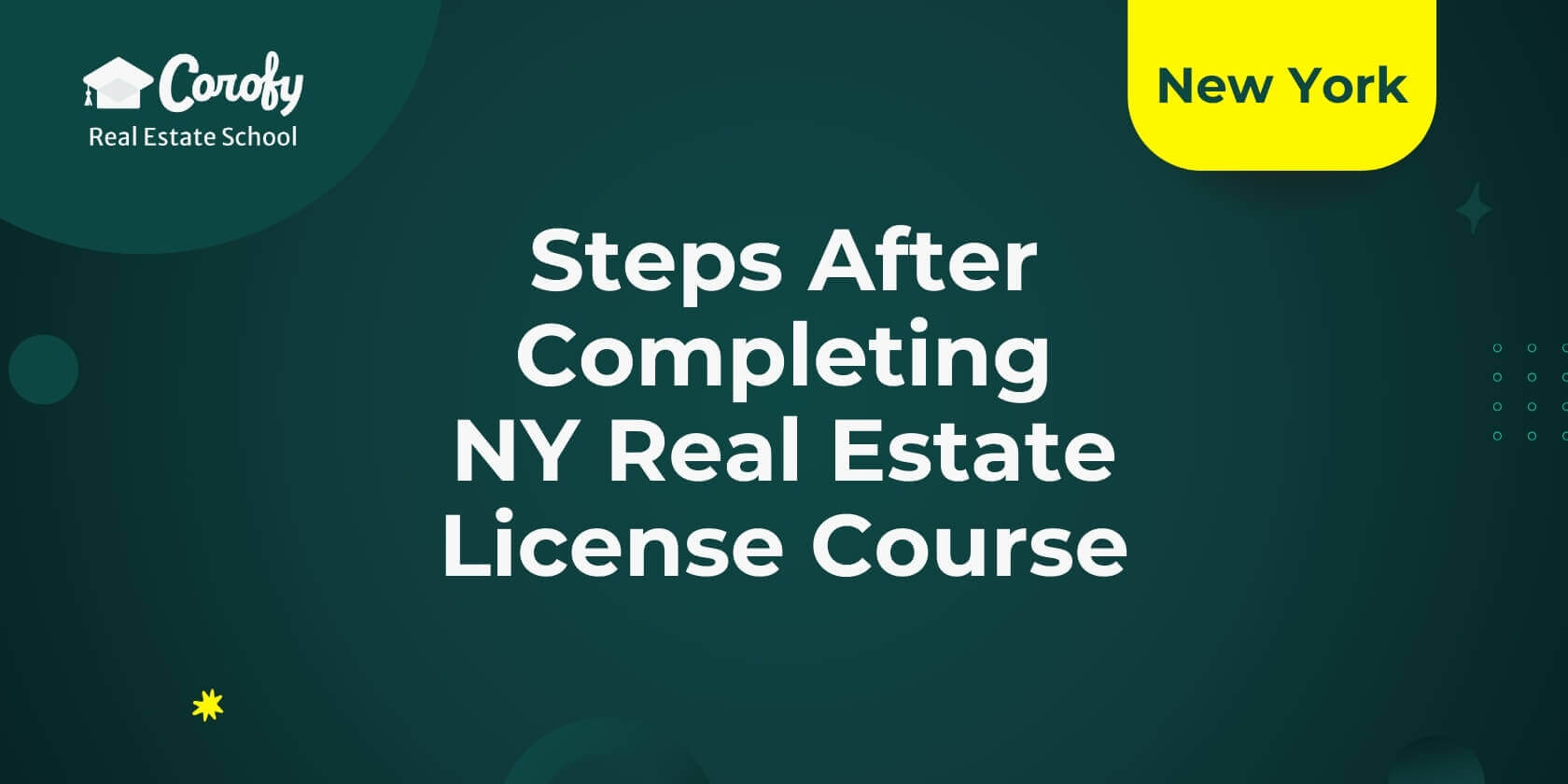 Steps After Completing NY Real Estate License Course